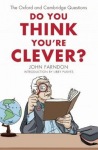 Do You Think You're Clever?