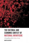 Cultural and Economic Context of Maternal Infanticide