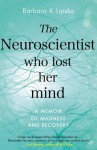 Neuroscientist Who Lost Her Mind