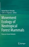 Movement Ecology of Neotropical Forest Mammals