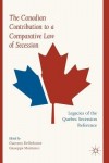 Canadian Contribution to a Comparative Law of Secession