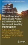 Climate Change Impacts on Hydrological Processes and Sediment Dynamics: Measurement, Modelling and Management