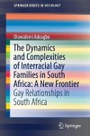 Dynamics and Complexities of Interracial Gay Families in South Africa: A New Frontier