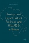 Development, Sexual Cultural Practices and HIV/AIDS in Africa