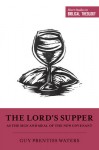 Lord's Supper as the Sign and Meal of the New Covenant