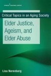 Elder Justice, Ageism, and Elder Abuse