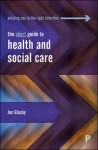 Short Guide to Health and Social Care