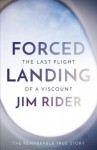 Forced Landing: The Last Flight of a Viscount