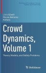 Crowd Dynamics, Volume 1