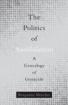 Politics of Annihilation