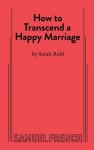 How to Transcend a Happy Marriage