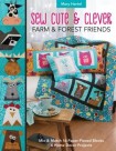 Sew Cute & Clever Farm & Forest Friends