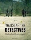 Watching the Detectives
