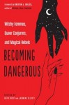 Becoming Dangerous