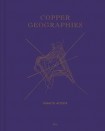 Copper Geographies: Ignacio Acosta