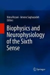 Biophysics and Neurophysiology of the Sixth Sense