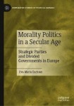 Morality Politics in a Secular Age