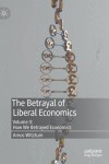 Betrayal of Liberal Economics