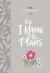 For I Know the Plans: Morning and Evening Devotional