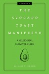 Avocado Toast Manifesto