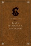 Life of Hon. William F. Cody, Known As Buffalo Bill