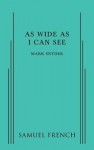 As Wide As I Can See
