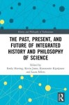 Past, Present, and Future of Integrated History and Philosophy of Science