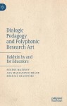 Dialogic Pedagogy and Polyphonic Research Art