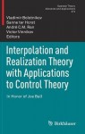 Interpolation and Realization Theory with Applications to Control Theory
