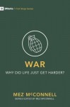 War - Why Did Life Just Get Harder?