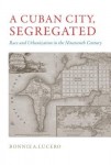 Cuban City, Segregated