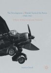 Development of British Tactical Air Power, 1940-1943