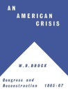 American Crisis: Congress & Reconstruction 1865-1867