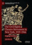 Civil Rights Theatre Movement in New York, 1939–1966