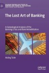 Lost Art of Banking