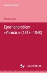 Epochenproblem "Vormarz" (1815–1848)