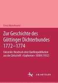 Zur Geschichte des Gottinger Dichterbundes 1772–1774