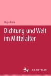 Dichtung und Welt im Mittelalter