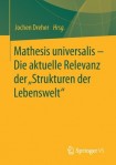 Mathesis universalis – Die aktuelle Relevanz der „Strukturen der Lebenswelt“