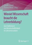 Wieviel Wissenschaft braucht die Lehrerbildung?