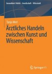 Arztliches Handeln zwischen Kunst und Wissenschaft