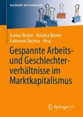 Gespannte Arbeits- und Geschlechterverhaltnisse im Marktkapitalismus