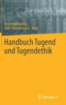 Handbuch Tugend und Tugendethik