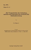 Die Vorgeschichte der Grundung und das erste Jahrzehnt des Institutes fur Radiumforschung