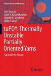 tuPOY: Thermally Unstable Partially Oriented Yarns