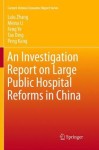 Investigation Report on Large Public Hospital Reforms in China