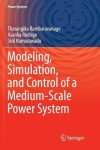 Modeling, Simulation, and Control of a Medium-Scale Power System