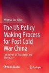 US Policy Making Process for Post Cold War China