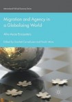 Migration and Agency in a Globalizing World