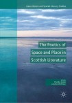 Poetics of Space and Place in Scottish Literature